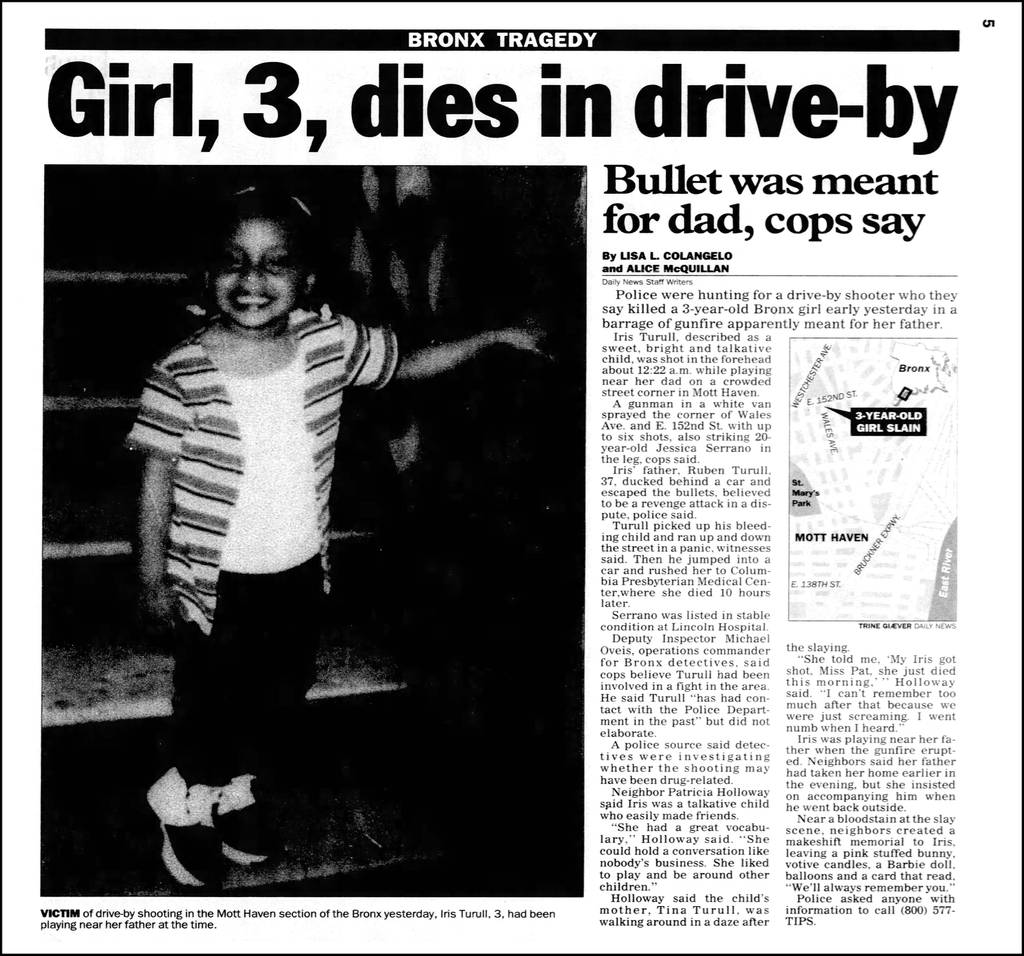 Lt. Sean O' Toole's detectives joined forces with their counterparts in the 40th precinct after a three-year-old girl, Iris Turull, was shot dead in Mott Haven by a drive-by gunman aiming for her father.
Even though the father wouldn’t cooperate with detectives, the gunman, John Lopez, 29 was identified, busted and sentenced to life in prison. 